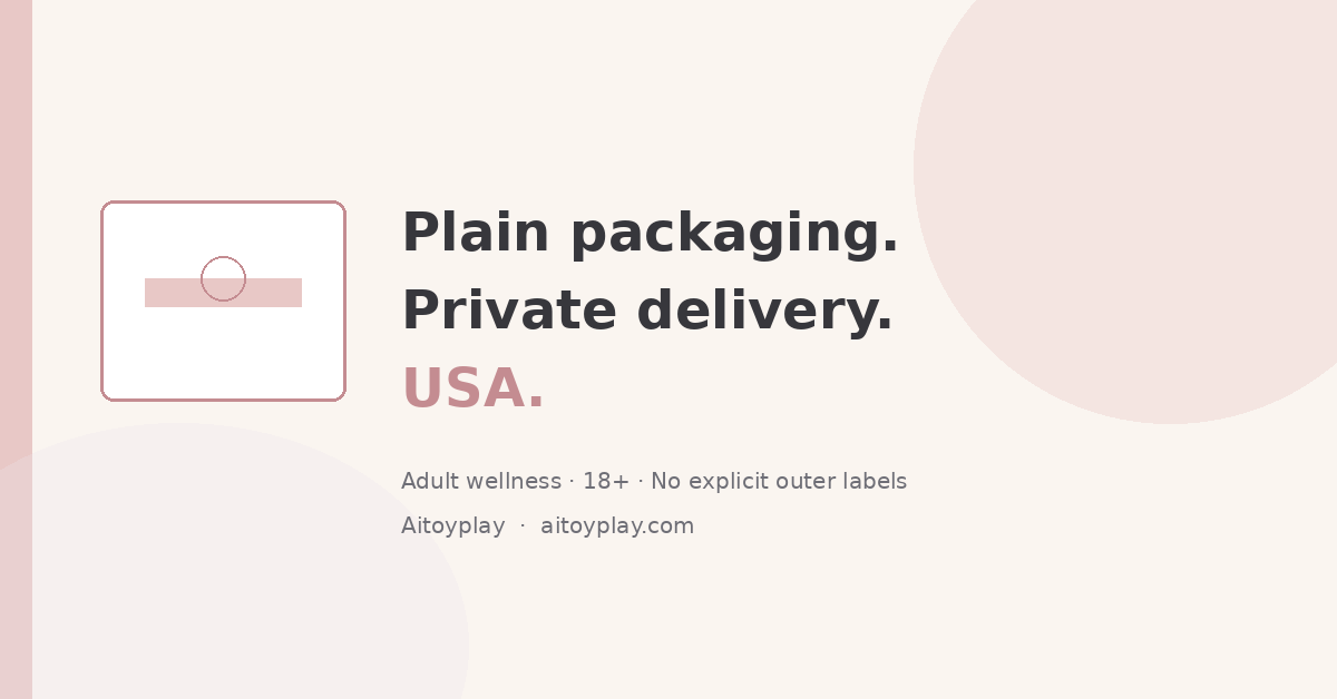 Discreet shipping for adult wellness orders in the USA